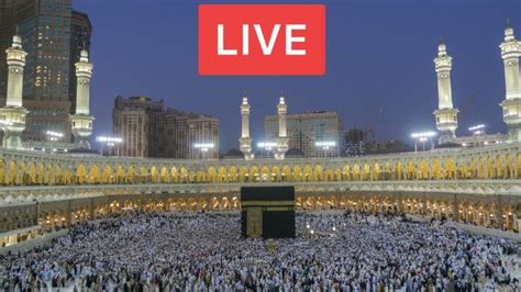 mecca live today